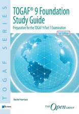 Togaf(r) 9 Foundation Study Guide - 3rd Edition