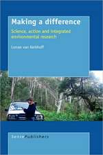 Making a Difference: Science, Action and Integrated Environmental Research