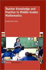 Teacher Knowledge and Practice in Middle Grades Mathematics