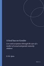 A Soul has no Gender: Love and acceptance through the eyes of a mother of sexual and gender minority children