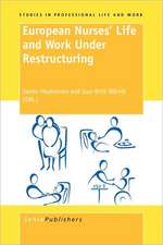 European Nurses' Life and Work Under Restructuring