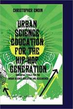 Urban Science Education for the Hip-Hop Generation