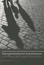 Intergenerational Transmission of Criminal and Violent Behaviour