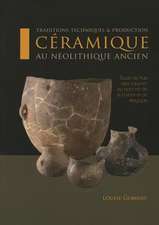 Ceramique Au Neolithique Ancien: Traditions, Techniques & Production