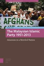 The Malaysian Islamic Party PAS 1951–2013 – Islamism in a Mottled Nation