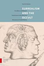 Surrealism and the Occult: Occultism and Western Esotericism in the Work and Movement of André Breton