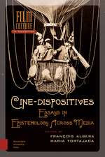 Cine–Dispositives – Essays in Epistemology Across Media