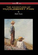 Adventures of Huckleberry Finn (Wisehouse Classics Edition) (Reprod. 1884)