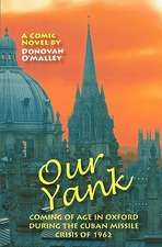 Our Yank: Coming of Age in Oxford During the Cuban Missile Crisis of 1962