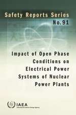 Impact of Open Phase Conditions on Electrical Power Systems of Nuclear Power Plants