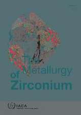 The Metallurgy of Zirconium