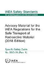 Advisory Material for the IAEA Regulations for the Safe Transport of Radioactive Material