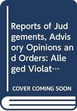 Reports of Judgements, Advisory Opinions and Orders