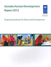 Somalia Human Development Report 2012: Empowering Youth for Peace and Development