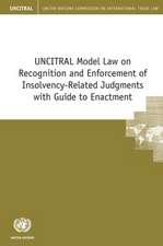 Uncitral Model Law on Recognition and Enforcement of Insolvency-Related Judgments with Guide to Enactment