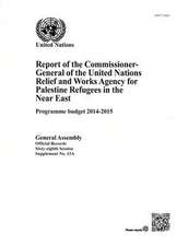 Report of the Commissioner General of United Nations Relief and Works Agency for Palestine Refugees in the Near East: 68th Session Supp No.13 - A Prog