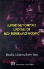 Ashton, D: Supporting Workplace Learning for High Performanc