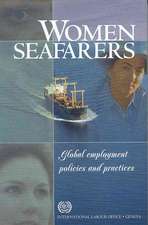 Women Seafarers: Global Employment Policies and Practices