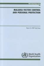 Malaria Vector Control and Personal Protection: Sixty-Fourth Report of the Joint FAO/WHO Expert Committee on Food Additives