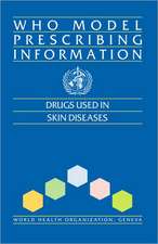 Who Model Prescribing Information: Drugs Used in Skin Diseases