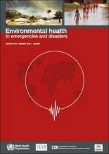 Environmental Health in Emergencies and Disasters