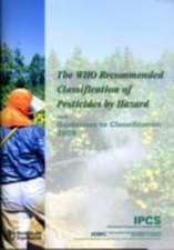 The Who Recommended Classification of Pesticides by Hazard and Guidelines to Classification 2009