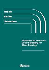 Blood Donor Selection: Guidelines on Assessing Donor Suitability for Blood Donation