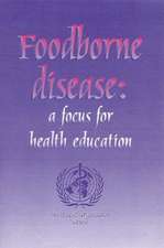 Foodborne Disease: A Focus for Health Education