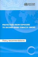 Protection from Exposure to Second-Hand Tobacco Smoke: Policy Recommendations