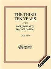 The Third Ten Years of the World Health Organization