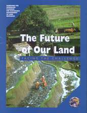 The Future of Our Land: Facing the Challenge