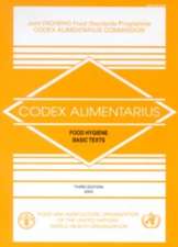 Food Hygiene: Basic Texts. Codex Alimentarius Commission - Joint Fao/Who Food Standards Programme