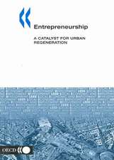 Local Economic and Employment Development Entrepreneurship: A Catalyst for Urban Regeneration