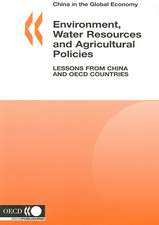 China in the Global Economy: Environment, Water Resources and Agricultural Policies: Lessons from China and OECD Countries