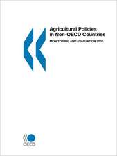 Agricultural Policies in Non-OECD Countries: Monitoring and Evaluation 2007