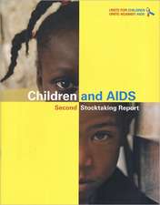 Children and AIDS: Second Stocktaking Reportactions and Progress (Includes CD-ROM)