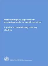 Methodological Approach to Assessing Trade in Health Services: A Guide to Conducting Country Studies