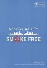 Making Your City Smoke Free Workshop Guide