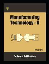 Manufacturing Technology II: Machine Tools and Applications