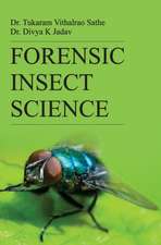 FORENSIC INSECT SCIENCE