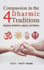 COMPASSION IN THE 4 DHARMIC TRADITIONS