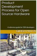 Product Development Process for Open Source Hardware