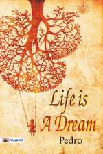 Life Is a Dream