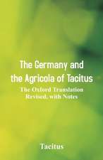 The Germany and the Agricola of Tacitus