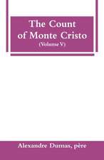 The Count of Monte Cristo (Volume V)