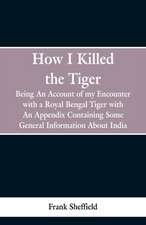 How I Killed The Tiger