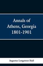 Annals of Athens, Georigia 1801-1901