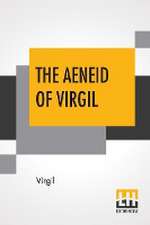 The Aeneid Of Virgil