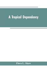 A Tropical Dependency