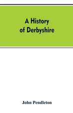 A history of Derbyshire